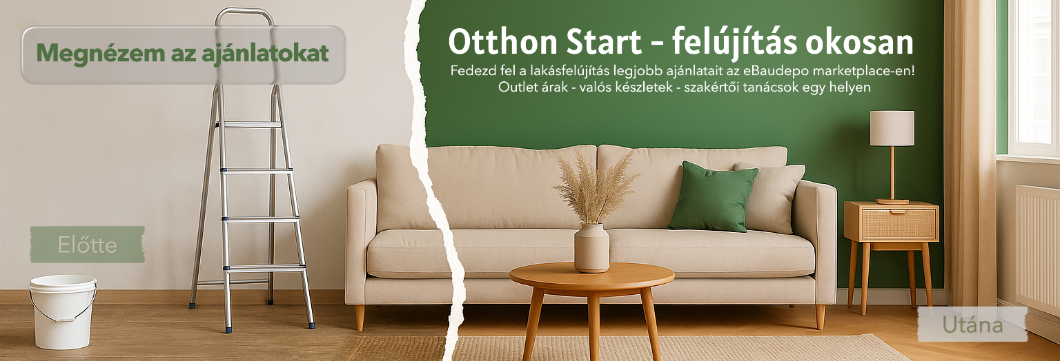 Otthon Start - felújítás okosan az eBaudepo.hu kedvezményes árú termékeivel.